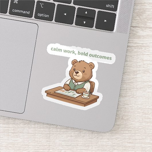 Calm Work Bold Outcomes Sticker – Cozy CEO Bear (Detail)