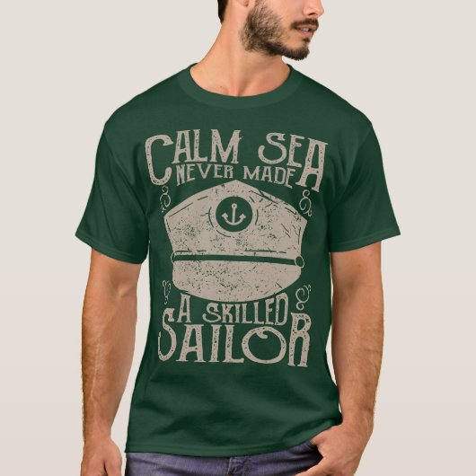 Calm Zee heeft nooit een Skill Sailor T-Shirt gema (Voorkant)