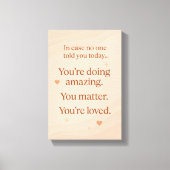 Calming Self Motivater - Heartwarming Canvas Print (Voorkant)