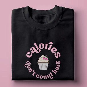 Calorieën tellen hier niet Roze Cake Baker Grappig T-shirt