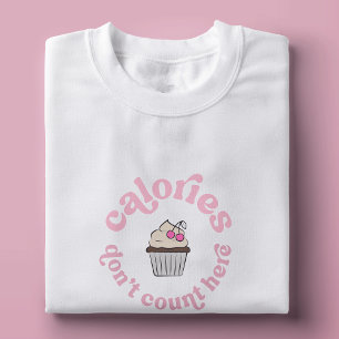 Calorieën tellen hier niet Roze taart bakker grapp T-shirt