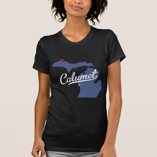 Calumet Michigan MI Shirt (Voorkant)