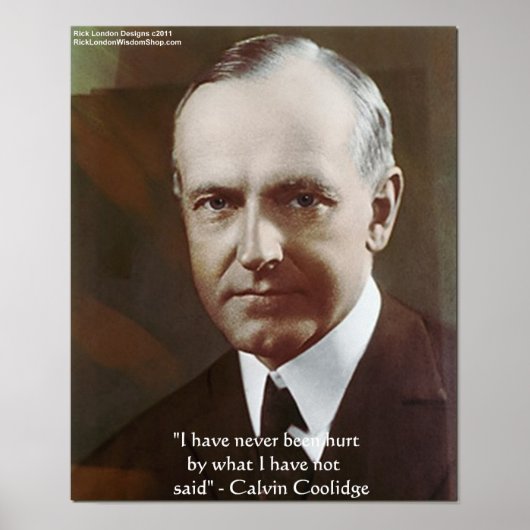 Calvin Coolidge "Never been hurt.." Quote Poster (Voorkant)