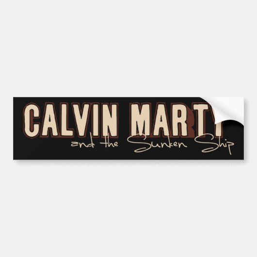 Calvin Marty en The Sunken Ship Bumper - Black Bumpersticker (Voorkant)