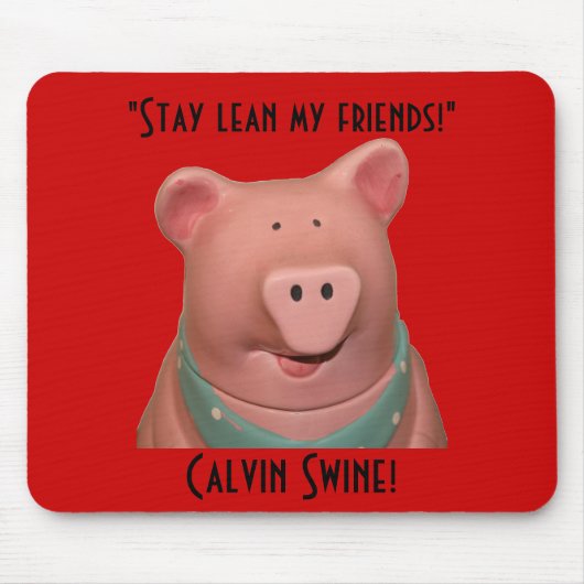 Calvin Swine Mousepad. Muismat (Voorkant)