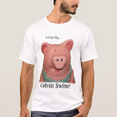 Calvin Swine. T-shirt (Voorkant)