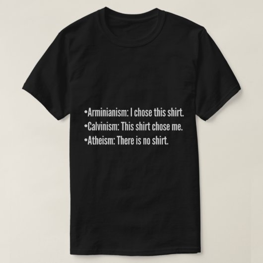Calvinisme vs Arminian vs Atheïsme Christelijke TU T-shirt (Design voorkant)