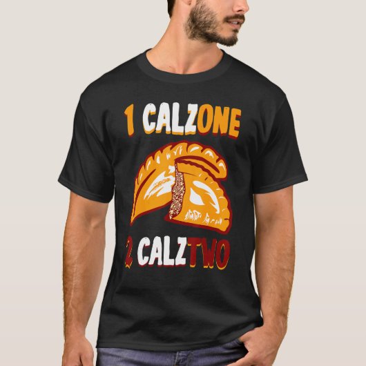 Calzone Pizza Calztwo Panzerotti T-shirt (Voorkant)