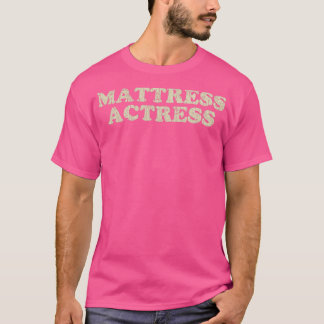 Cam Girl Mattress Actress 1996  T-shirt