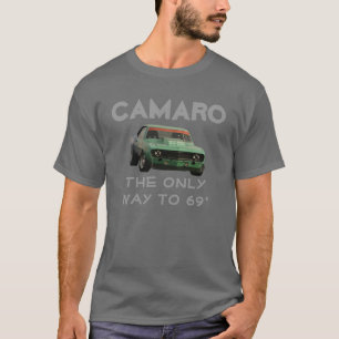 Camaro - De enige manier om 69' T-shirt
