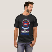 Cambodia Cambodian Cambodia Flag Quote_1 T-shirt (Voorkant volledig)
