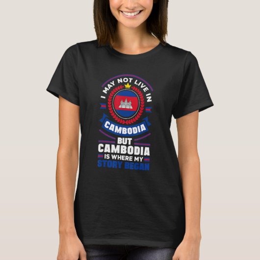 Cambodia Cambodian Cambodia Flag Quote_1 T-shirt (Voorkant)
