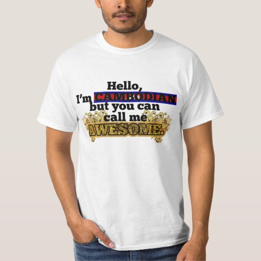Cambodjaans, maar noem me Geweldige T-shirt (Voorkant)