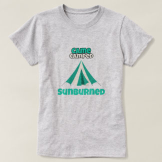 Came Camped Sunburned Desert Camping T-shirt