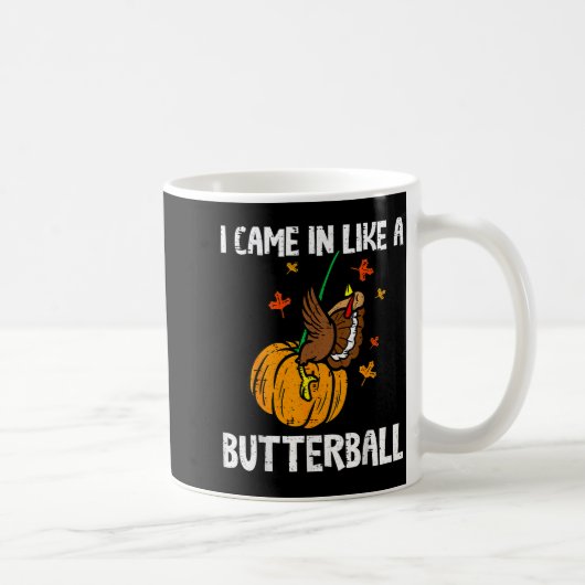 Came In Like A Butterball Funny Thanksgiving  Koffiemok (Rechts)
