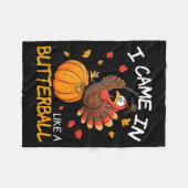 Came In Like A Butterball Funny Thanksgiving Men W Fleece Deken (Voorkant (Horizontaal))