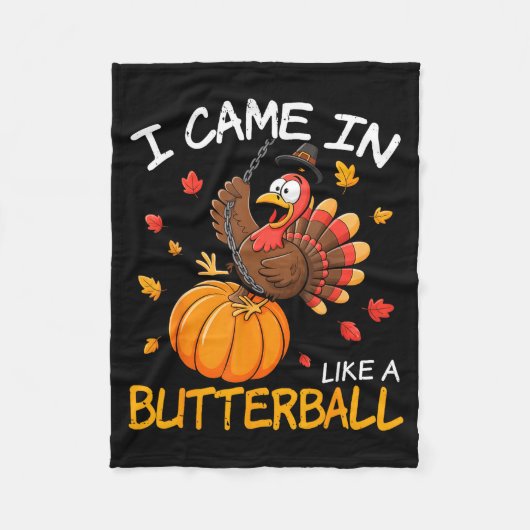 Came In Like A Butterball Funny Thanksgiving Men W Fleece Deken (Voorkant)