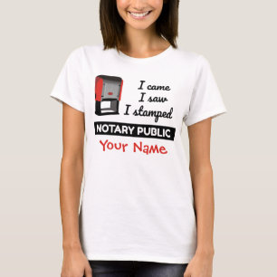 Came Saw Stamped Notary Public Stamp Personated T-shirt