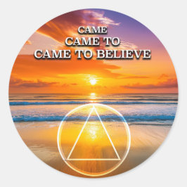 Came To Believe Recovery Spreuk Zonsopgang Ronde Sticker