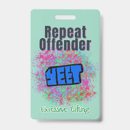 Camedian Herhaaldelijke Overtreder ID Badge