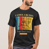 Camel Cruisin' door stille woestijnen T-shirt (Voorkant)