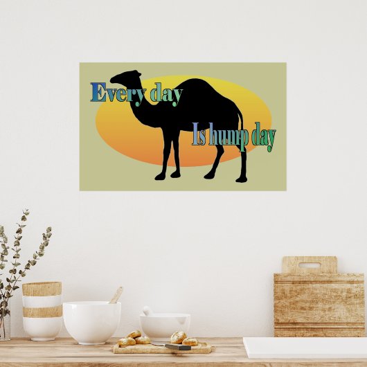 Camel - Elke dag is Hump Dag Poster (Keuken)