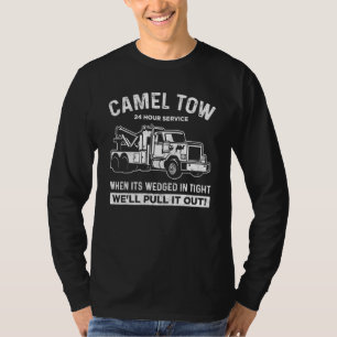 Camel Tow Truck Adult Humor Camel Towing T-shirt