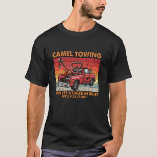 Camel Towing Ongeschikte Humor Volwassen Humor Vro T-shirt