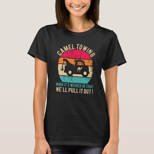 Camel Towing When It's Wedged In Tight  Halloween  T-shirt (Voorkant)