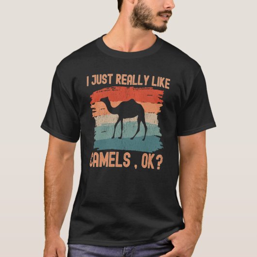 Camels I just Really Like Camels Ok T-shirt (Voorkant)