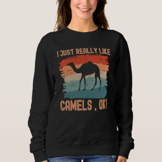 Camels I just Really Like Camels Ok Trui