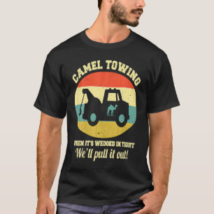 Cameltrekkend Gezegde voor volwassen mens, met ret T-shirt