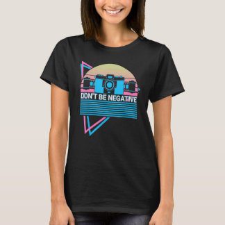Camera Fotografie Fotograaf Retro Wees Niet Neg T-shirt