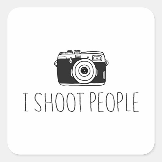 Camera I Shoot People Shirt Camera Lovers Humor Vierkante Sticker (Voorkant)