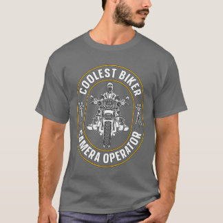 Camera Operator Coolste Biker Camera Film Maker g T-shirt