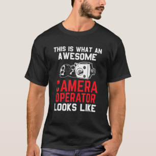 Cameraman Gezegde Camera T-shirt