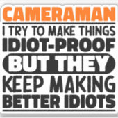 Cameraman Ik probeer dingen grappig te maken citat Sticker (Voorkant)