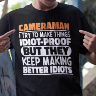 Cameraman Ik probeer dingen grappig te maken T-shirt