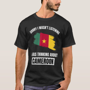 Cameroon Love Sorry was niet luisterend naar het d T-shirt