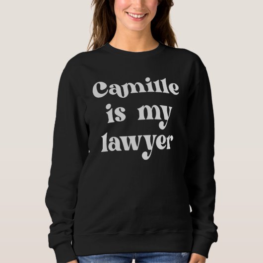 Camille is mijn advocaat rechtszaak trui (Voorkant)
