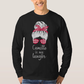 Camille is mijn advocaat t-shirt