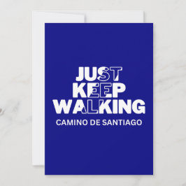 Camino de Santiago "Gewoon blijven lopen" Blauwe K Feestdagenkaart