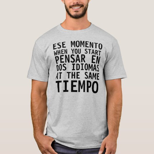 Camisa Graciosa - Ese Momento When - FUNNY T Shirt (Voorkant)