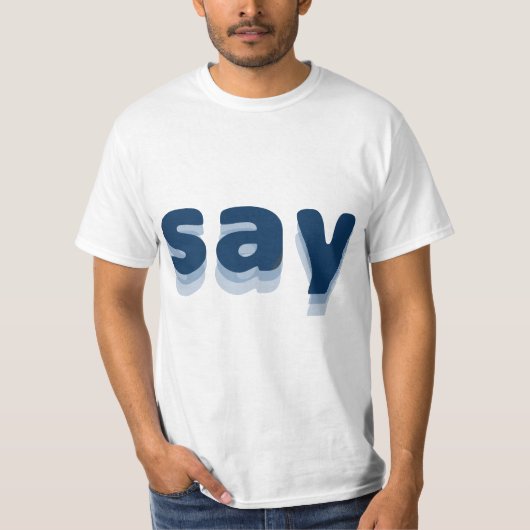 Camisa say t-shirt (Voorkant)
