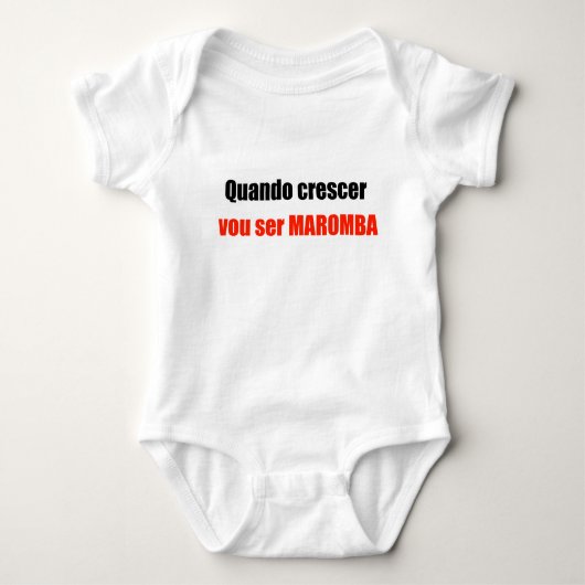 Camiseta Bebe Quando Crescer Vou Ser Maromba Romper (Voorkant)