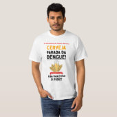 Camiseta Cerveja Parada da Dengue T-shirt (Voorkant volledig)
