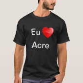 Camiseta Eu amo Acre T-shirt (Voorkant)