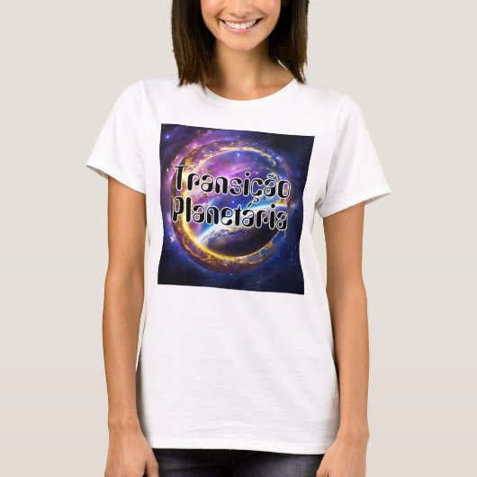 Camiseta Feminina Básica Transição Planetária-2 T-shirt (Voorkant)