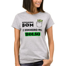 Camiseta feminina Dinheiro no Bolso