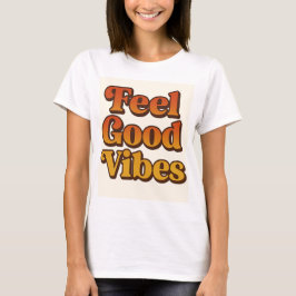 Camiseta mujer Feel good vibes T-shirt